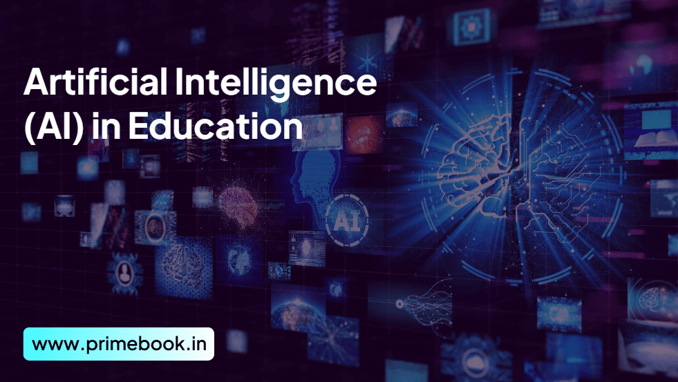 Artificial Intelligence (AI) in Education
