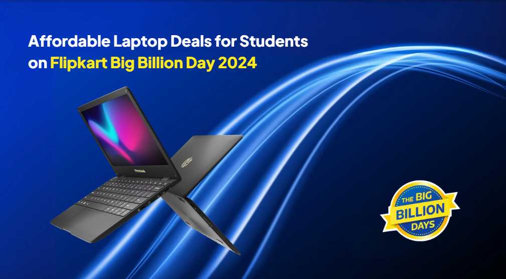 Affordable Laptop Deals for Students on Flipkart Big Billion Day, 2024