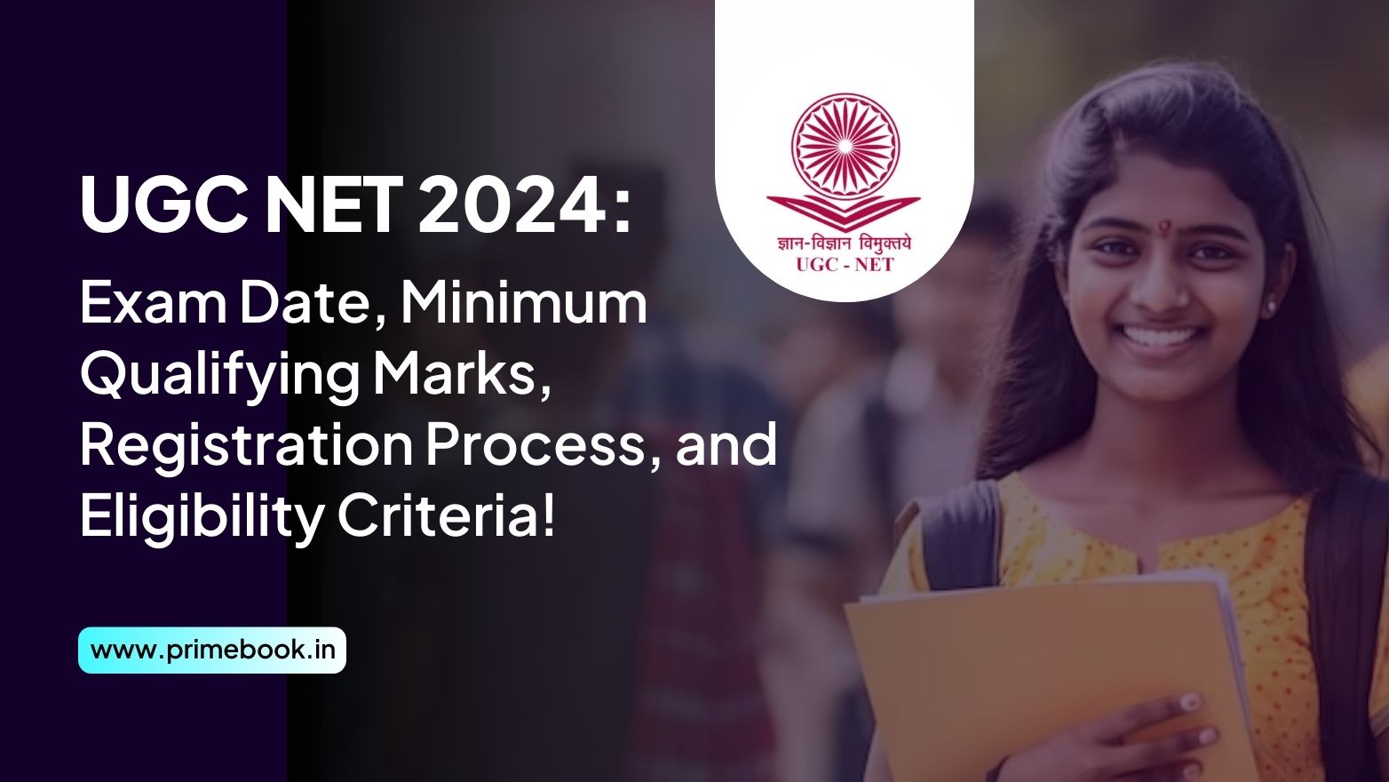 UGC NET 2024: Exam Date, Minimum Qualifying Marks, Registration Process, and Eligibility Criteria! 