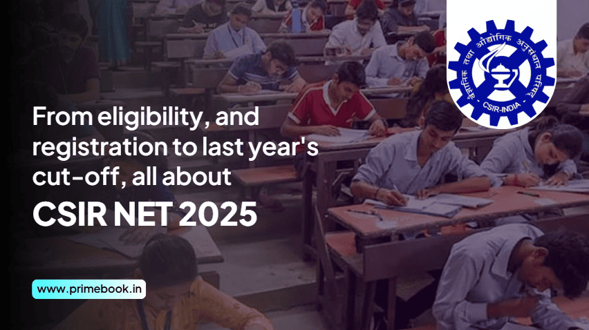 From eligibility, and registration to last year's cut-off, all about CSIR NET 2025