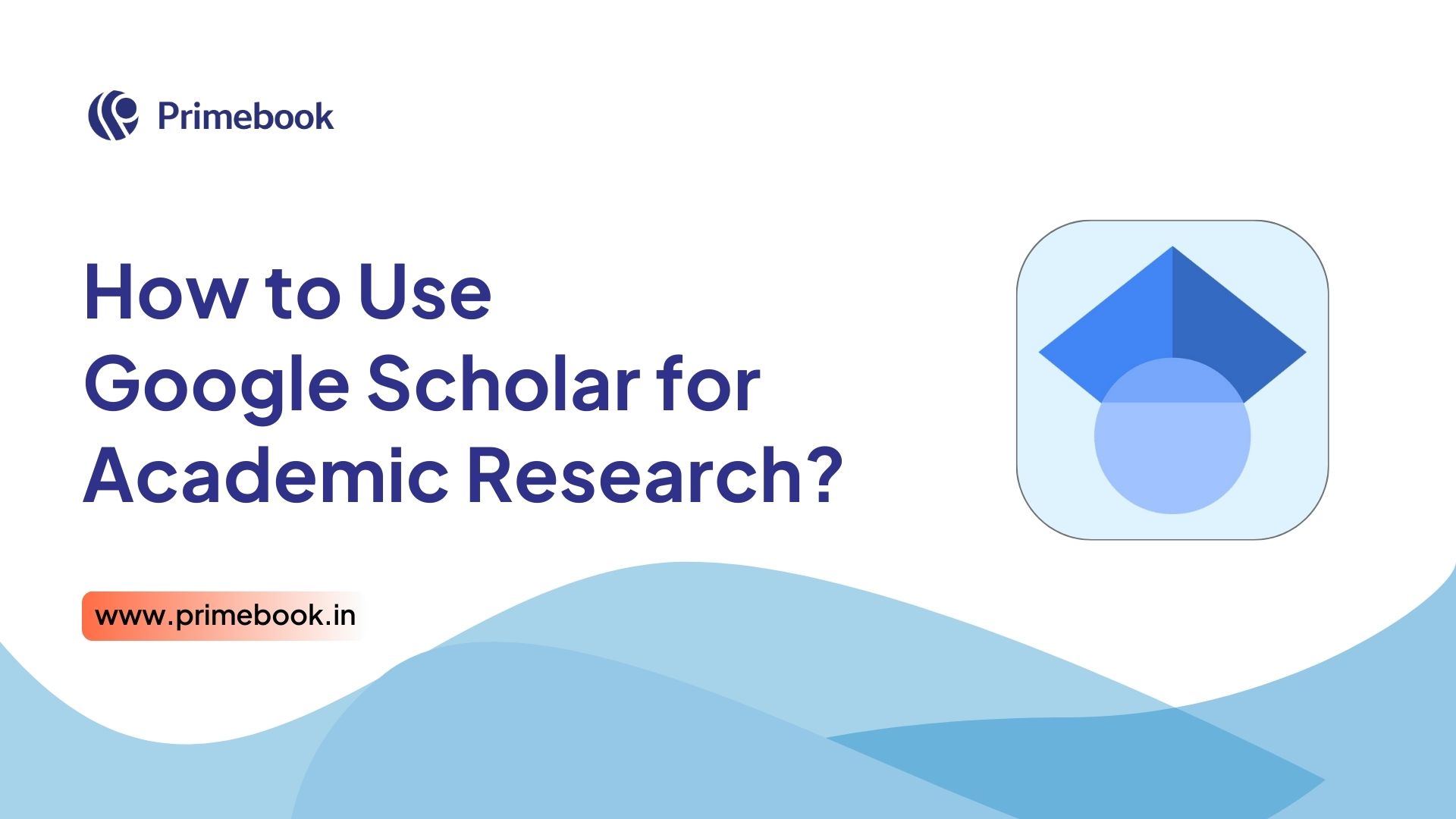 How to Use Google Scholar for Academic Research?