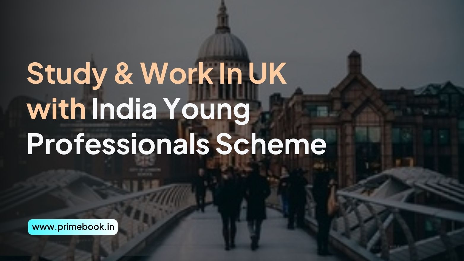 Study & Work In UK with India Young Professionals Scheme