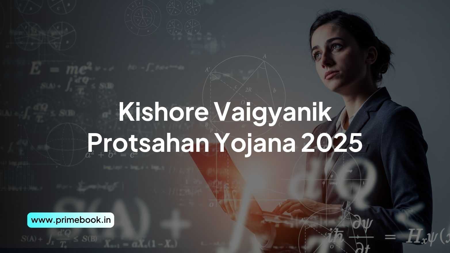 Kishore Vaigyanik Protsahan Yojana 2025