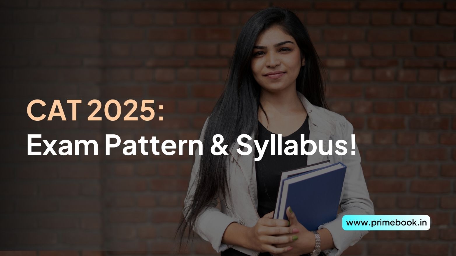 CAT 2025: Exam Pattern & Syllabus! 