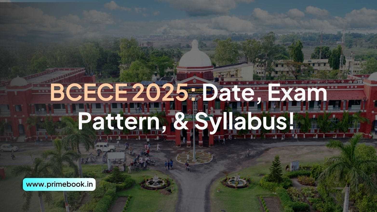 BCECE 2025: Date, Exam Pattern, & Syllabus! 